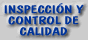 Inspección y Control de Calidad